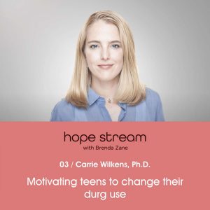 Hopestream for parenting kids through drug use and addiction