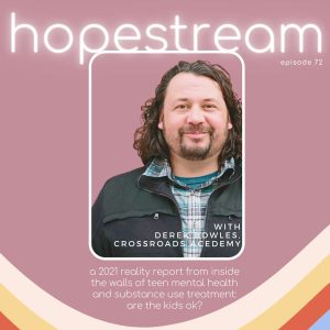 Hopestream for parenting kids through drug use and addiction